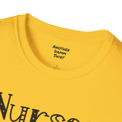 Nurses Call The Shots - Unisex Softstyle T-Shirt | Nurse Awareness,Medical Wear,Gift For Him,Scrubs Lover,Hospital Staff,Gift For Her,RN