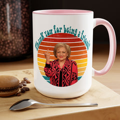 Betty White Quote Mug,gift for fans,pop culture item,Gift for her.