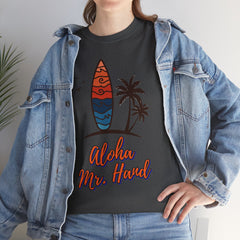Aloha Mr. Hand Fast Times At Ridgemont High Shirt - Unisex Jersey Short Sleeve Tee