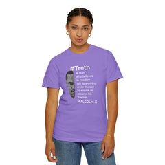 Malcolm X Quote Unisex Garment-Dyed T-Shirt - #Truth Freedom Message