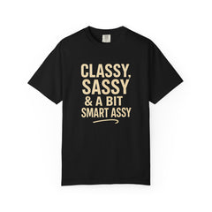 Classy Sassy T-shirt, Unisex Casual Top, Statement Tee, Gift for Her, Fashion Apparel, Birthday Humor Shirt
