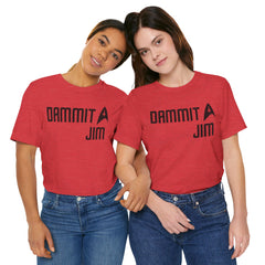 DAMMIT JIM - Unisex Jersey Short Sleeve Tee
