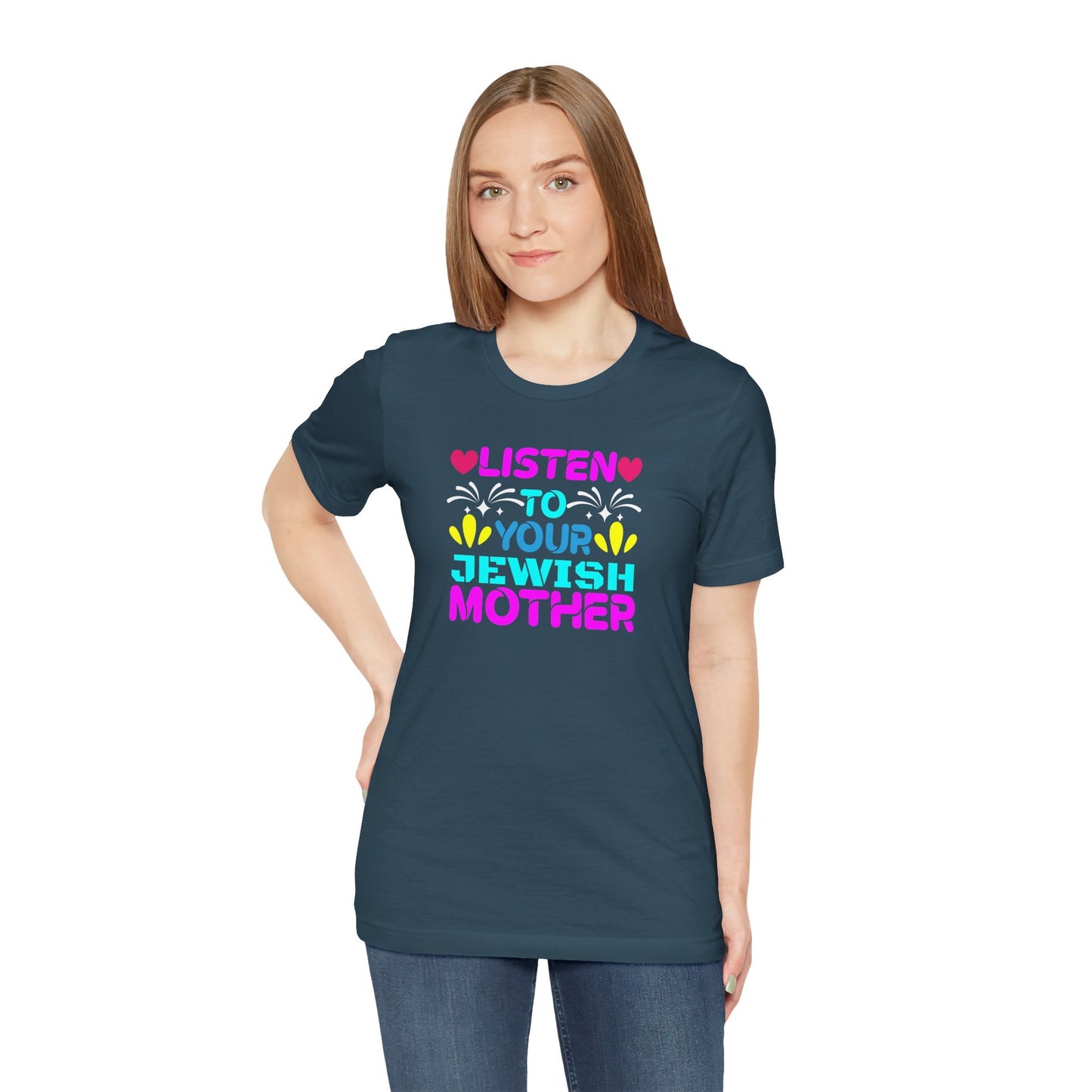 Listen To Your Jewish Mother - Unisex Jersey Short Sleeve Tee