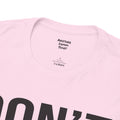 BOLD Don't Be A Karen = Unisex Heavy Cotton Tee