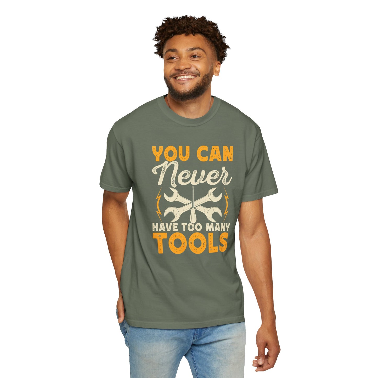 You Can Never Have Too Many Tools, Fun Mechanic Quote, Comfort Colors Unisex Relaxed Fit T Shirt