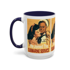 Mug - Vintage He Joined The Submarine Service Unique Tri Panel Image Accent Coffee Mug (11, 15oz)