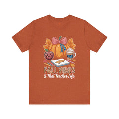 Fall Vibes Teacher T-Shirt — That Teacher Life Tee