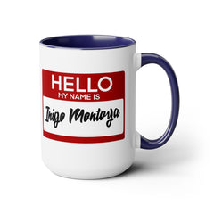 Princess Bride Funny Quote Mug,My Name Is Inigo Montoya,Mandy Patinkin fan,gift for him,gift for her,funny Hello quote sticker,