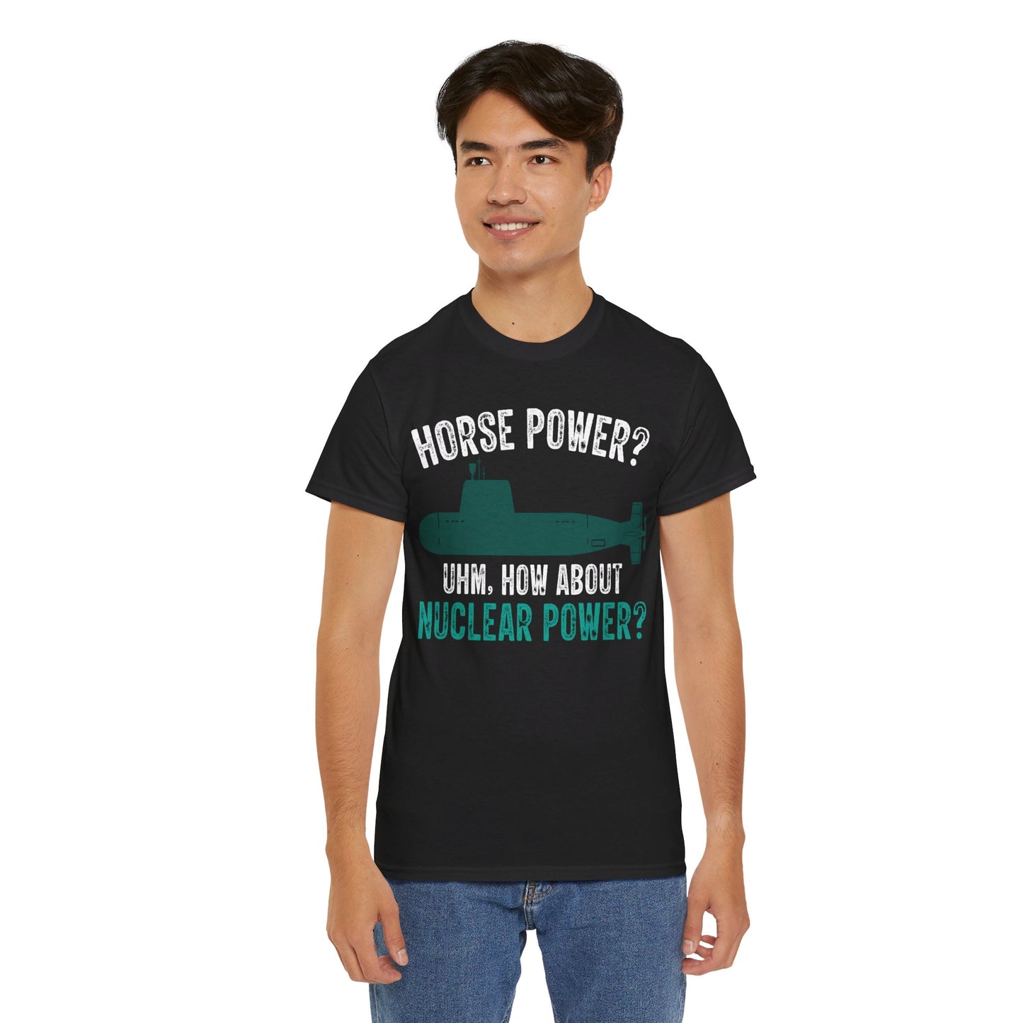 Horse Power? Uhm, How About Nuclear Power - Unisex Heavy Cotton Tee