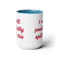 I Will Probaby Spill This Fun Quote - 15oz Two-tone coffee mug