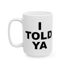 I TOLD YA movie mug, gift for her, gift for him, movie lover gift, film buff mug, cinema fan mug, unique movie gift, pop culture mug