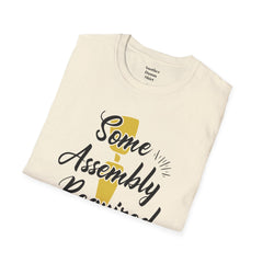 Some Assembly Required - Unisex T Shirt,Amputation Awareness,Limb Loss Awareness,Gift For Her,Gift For Him,Leg Amputee,Arm Amputee