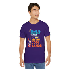 Vintage Rock Band Graphic Tee - 'I May Be Old, But I Got to See All the Cool Bands'