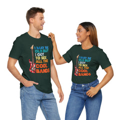 Vintage Rock Band Tee - 'I May Be Old, But I Got to See All the Cool Bands'