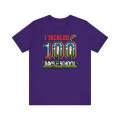 I Tackled 100 Days of School - Unisex Short Sleeve Tee