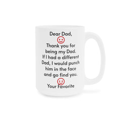 To My Dad - Ceramic Mugs (11oz\15oz\20oz)