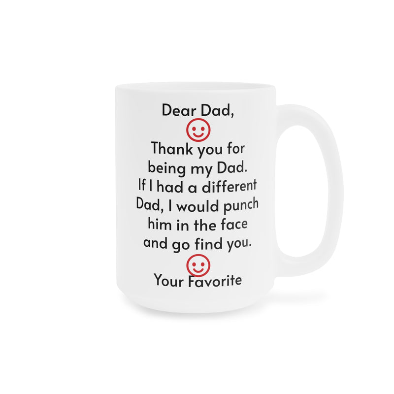 To My Dad - Ceramic Mugs (11oz\15oz\20oz)
