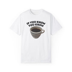 Funny Coffee Lover Unisex T-Shirt - 'If You Know You Know' Graphic Tee
