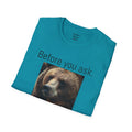 Before You Ask. Yes, it was a Grizzly Bear! / As an amputee it is a funny joke and conversation starter / Unisex T Shirt