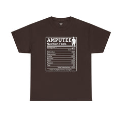 Amputee Nutrition Facts Unisex Tee - Lost My Leg Not My Courage Motivation Heart Hustle Passion