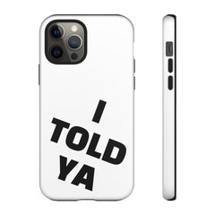 I TOLD YA movie tough case, gift for her, gift for him, movie lover gift, film buff cell case, cinema fan phone case, pop culture cell case
