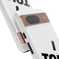 I TOLD YA movie tough case, gift for her, gift for him, movie lover gift, film buff cell case, cinema fan phone case, pop culture cell case