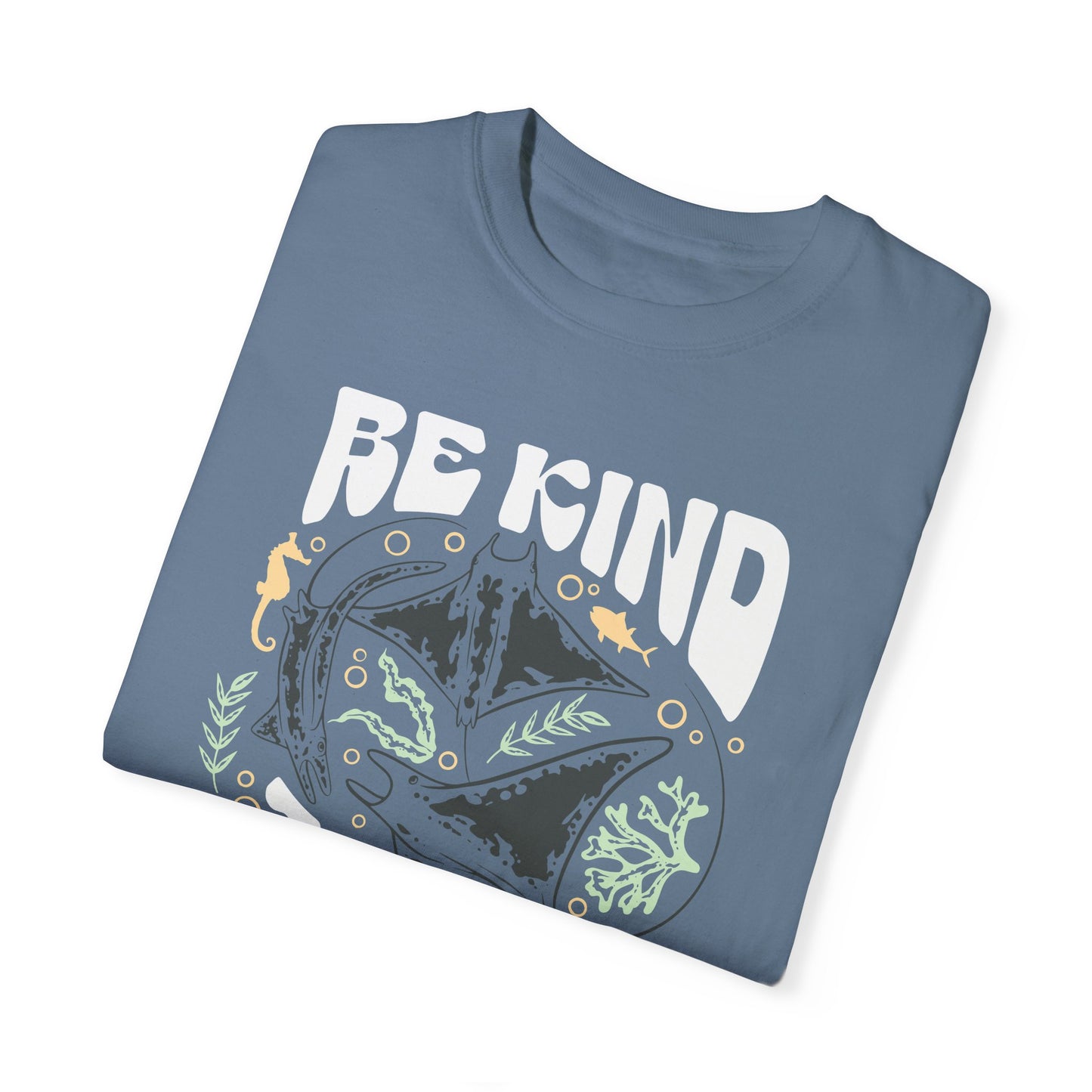 Sting Rays, Be Kind To The Sea -  Graphic Unisex Garment-Dyed T-shirt