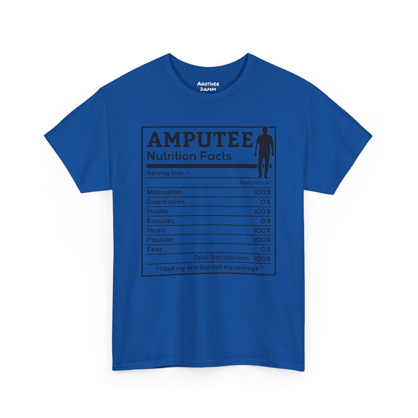 Arm AMPUTEE Nutrition Facts - Unisex Heavy   T Shirt