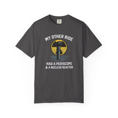 Submarine Periscope T-Shirt — "My Other Ride Had a Periscope & a Nuclear Reactor"