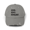 Funny Acronym distressed cap, IDK I Don't Know, IDC I Don't Care, IDGAF I Don't Give A Fu-k