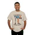 I'm Just Working Out My Leg Amputee Humor - Unisex Garment-Dyed T-shirt