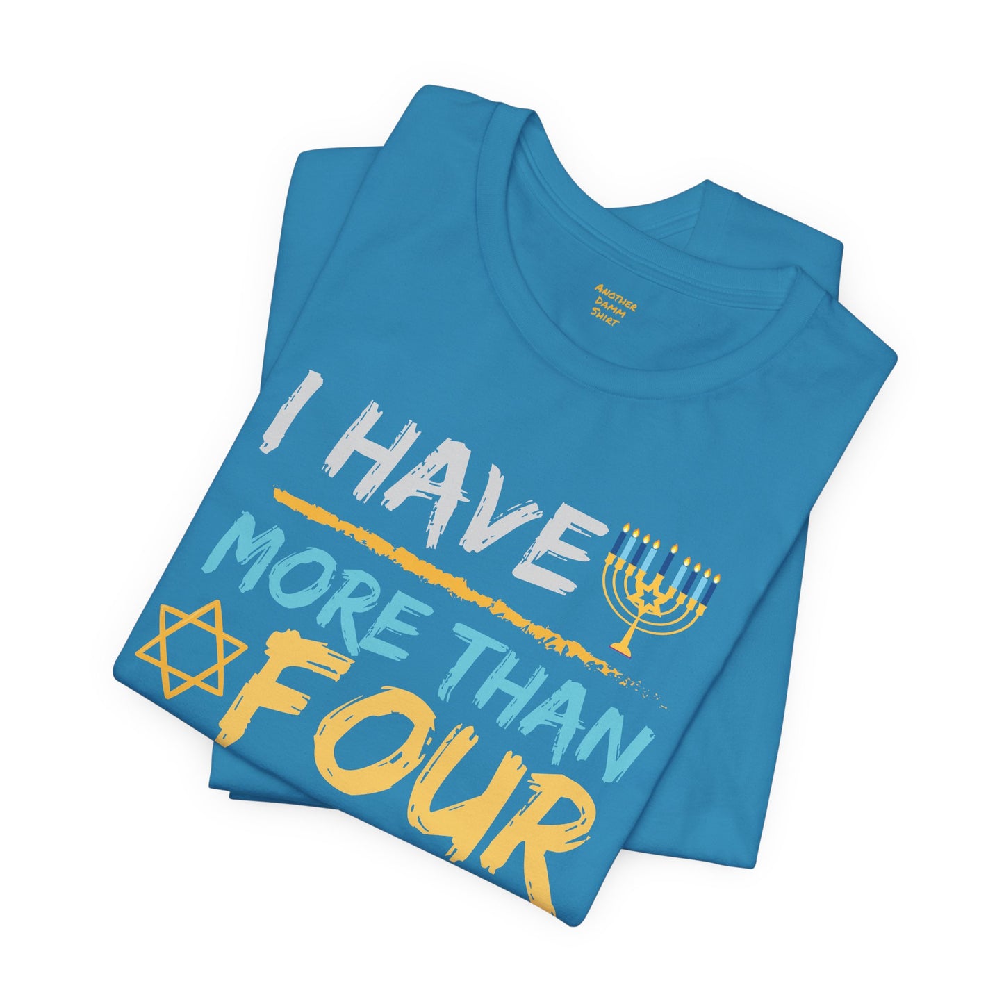 I Have More Than Four Questions - Unisex Jersey Short Sleeve Tee