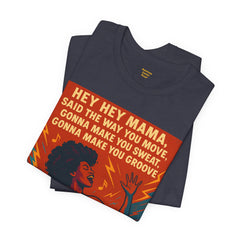 Hey Hey Mama Said The Way You Move Short Sleeve Tee - Get The Led Out, Zeppelin Inspirational Nature Design