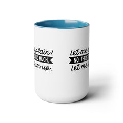 Let me explain. No, There is too much. Let me sum up. / Inigo Montoya  Quote / Princess Bride / 80s Movies / Two-Tone Coffee Mug 15 oz.