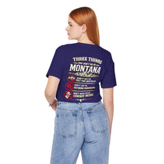 Montana Rules Tee - “3 Things You Don’t Do in Montana: Don’t Pet the Buffalo, Outdrink Canadians, Mess with Cowboy Music”