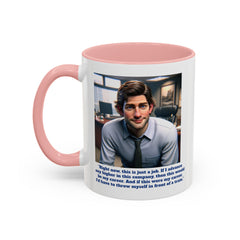 Jim Halpert Quote, 11oz Accent Coffee Mug
