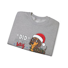 Did Someone SAY Dog Treats? - Unisex Heavy Blend™ Crewneck Sweatshirt