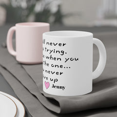 I will never stop trying Mug | Crazy Stupid Love Movie Quote,Valentine Gift,Gift For Him,Anniversary Gift,Boyfriend Gift,Husband Gift