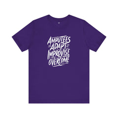 Amputee Motivational Quote - Unisex T-Shirt