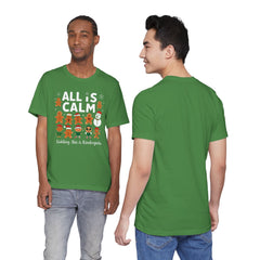All Is Calm — Funny Gingerbread & Snowman Christmas T‑Shirt (Kidding, This Is Kindergarten)