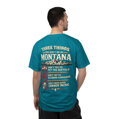 Montana Graphic T-Shirt — "Three Things You Don’t Do in Montana"