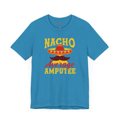 Funny Amputee Quote - Unisex Short Sleeve Tee,Amputee Awareness,Gift For Him,Gift For Her,Leg Amputee Gift,Arm Amputee,Limb Loss Awareness