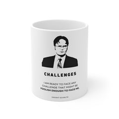 Dwight Schrute Quote - Ceramic Mug (11oz\15oz\20oz) | The Office, TV Series, Fan Gift, Pop Culture Fun, Gift For Him, Gift For Her, Novelty