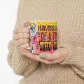 Having A Hell Of A Time At The Farm Ceramic Mug, (11oz, 15oz)