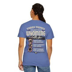 Wyoming Funny Roadtrip T-Shirt — "Three Things You Don’t Do in Wyoming" Adventure Tee