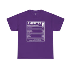 Amputee Nutrition Facts Unisex Tee - Lost My Leg Not My Courage Motivation Heart Hustle Passion
