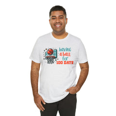 100 Days of School Having A Ball Unisex Tee
