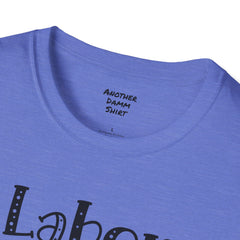 Labor Delivery Nurse - Unisex Softstyle T-Shirt | Nurse Awareness,Medical Wear,Gift For Her,Scrubs Lover, Hospital Staff,Registered Nurse,RN