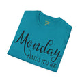 Monday Hates You Too Soft Style T Shirt