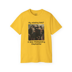 My Missing Limb? It Was Stampeding Elephants - Unisex T Shirt | Amputee Humor, Amputee Gift, Amputation Excuse, Animal, Wildlife, Motivation